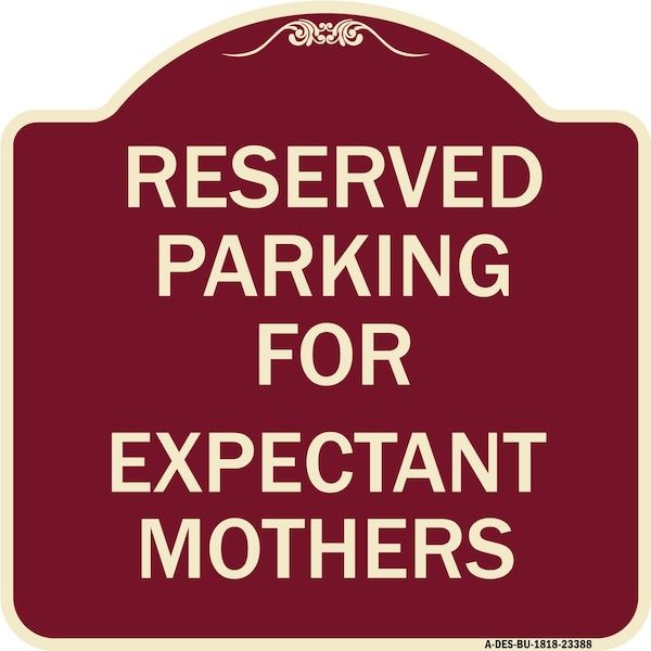 Signmission Parking Reserved for Expectant Mothers Heavy-Gauge Aluminum Sign, 18" L, 18" H, BU-1818-23388 A-DES-BU-1818-23388 - main